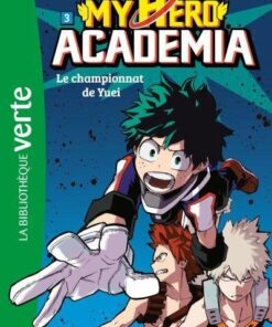 Vol.3 My Hero Academia - Bibliotheque verte (Le championnat de yuei)