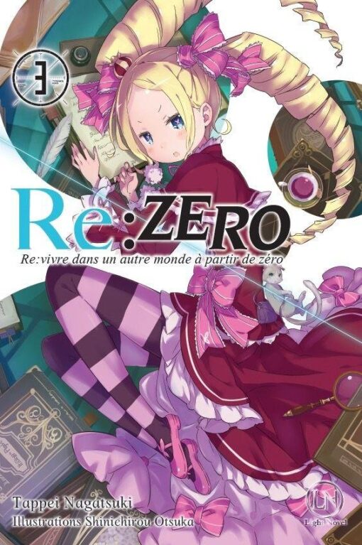 Vol.3 Re:Zero - Re:vivre dans un autre monde a partir de zero (Re:Vivre Dans un Autre Monde A Partir De Zero ...)