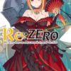 Vol.4 Re:Zero - Re:vivre dans un autre monde a partir de zero