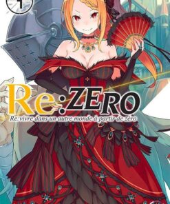 Vol.4 Re:Zero - Re:vivre dans un autre monde a partir de zero