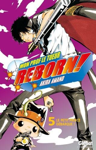 Vol.5 Reborn! (Le petit prince débarque !)