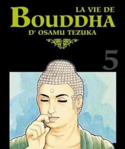 Vol.5 Vie de Bouddha - Deluxe (la) (Le parc aux gazelles)