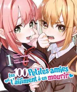 Vol.1 100 petites amies qui t'aiiiment à en mourir (les)
