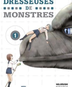 Vol.1 Dresseuses de monstres