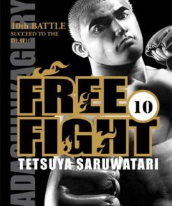 Vol.10 Free fight - New Tough (10th battle - Succeed to the death)