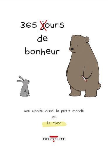 365 jours de bonheur - Une année dans le petit monde de Liz Climo