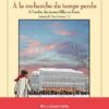 À la recherche du temps perdu T06