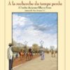 À la recherche du temps perdu T07
