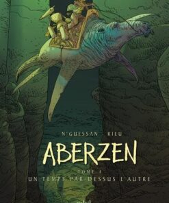 Aberzen T04 - Un temps par-dessus l'autre