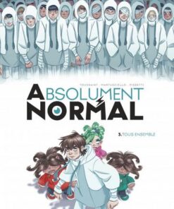 Absolument Normal - tome 3  - Tous ensemble