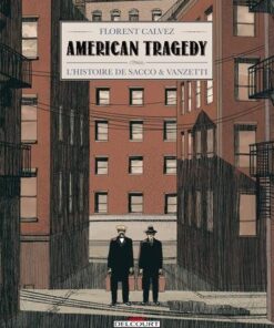 American Tragedy - L'histoire de Sacco et Vanzetti
