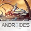 Androïdes T06 - Les Déserteurs