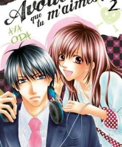 Avoue que tu m'aimes ! T02