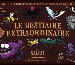 Axolot présente - Bestiaire extraordinaire