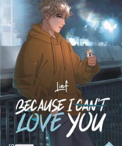 Because I can't love you - tome 2