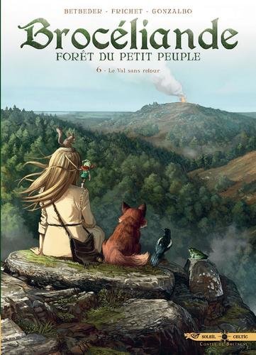 Broceliande T06 - Le Val sans retour