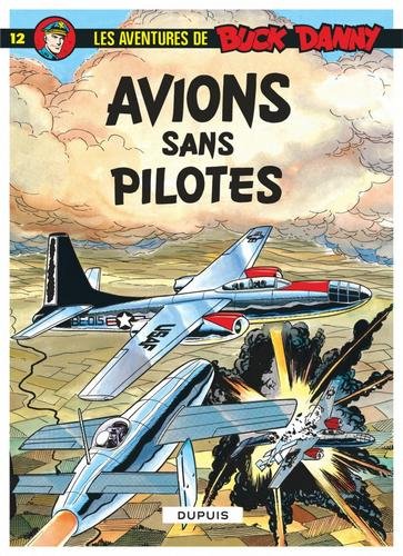 Buck Danny - tome 12  - Avions sans pilotes