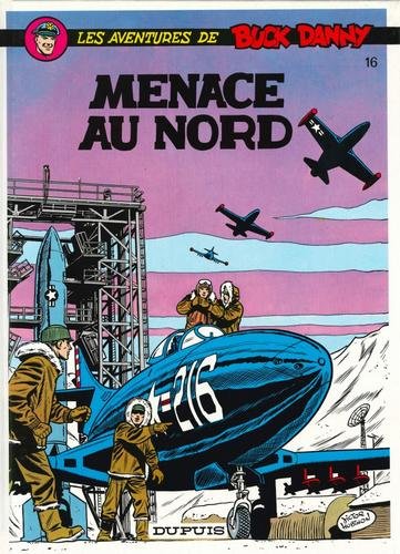 Buck Danny - tome 16  - Menace au Nord