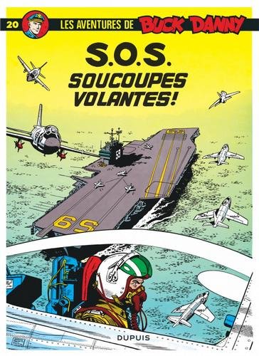 Buck Danny - tome 20  - S.O.S. Soucoupes volantes