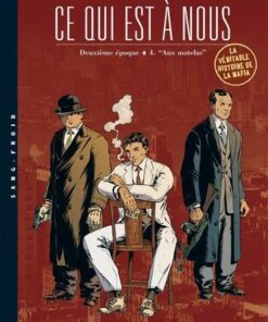 Ce qui est à nous - Deuxième époque T04