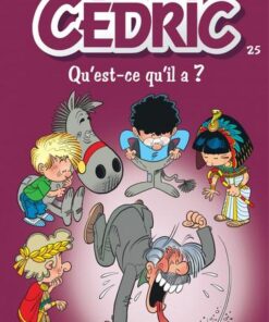 Cédric - tome 25  - Qu'est-ce qu'il a ?
