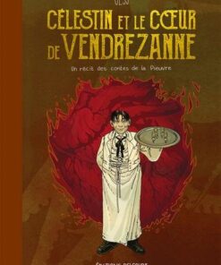 Célestin et le Coeur de Vendrezanne