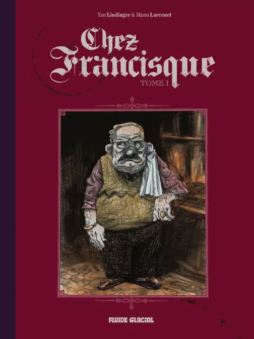 Chez Francisque - tome 1