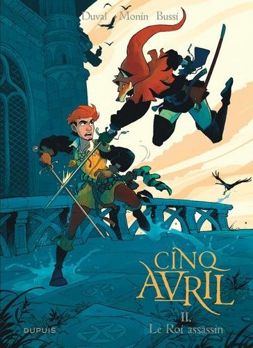 Cinq Avril - tome 2  - Le Roi assassin