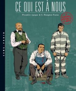 Ce qui est à nous - Première époque T03