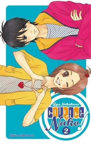 Courage Nako ! T02