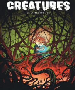 Créatures - tome 2  - La grande nuit