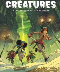 Créatures - tome 4  - Rendez-vous avec le Bogeyman
