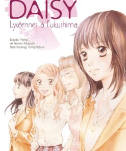 Daisy - Lycéennes à Fukushima - Intégrale 10 ans