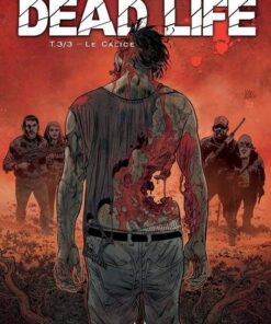 Dead life T03 - Le Calice