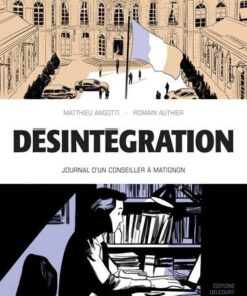 Désintégration - Journal d'un conseiller à Matignon