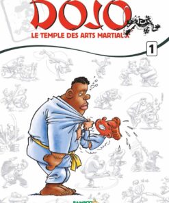 Dojo : Le temple des arts martiaux - tome 01