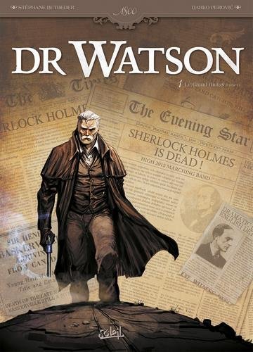 Dr watson T01 - Le Grand Hiatus partie 1