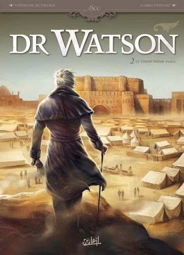 Dr watson T02 - Le Grand Hiatus partie 2