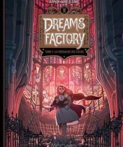 Dreams factory T02 - La Chrysalide des coeurs