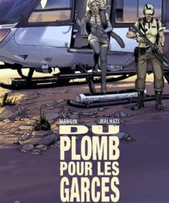 Du plomb pour les garces T02 - Seconde partie