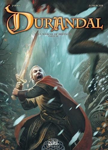 Durandal T03 - Les Marches de Bretagne - Partie III