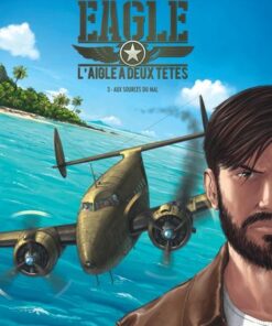 Eagle - tome 3  - Aux sources du mal
