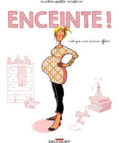 Enceinte ! C'est pas une mince affaire
