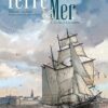 Entre terre et mer T02 - Le Vieux Terre-Neuvas