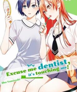 Excuse me dentist, it's touching me ! T03