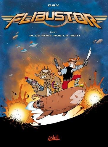 Flibustor T01 - Plus fort que la mort