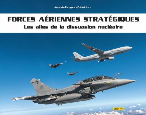 Forces aériennes stratégiques -    - Les ailes de dissuasion nucléaire