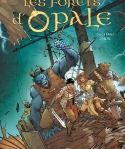 Forêts d'opale T11 la fable oubliée - La Fable oubliée