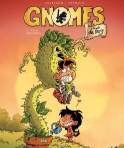 Gnomes de Troy T04 - Trop meugnon