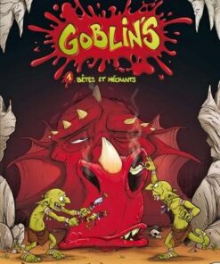 Goblin s T01 - Bêtes et méchants